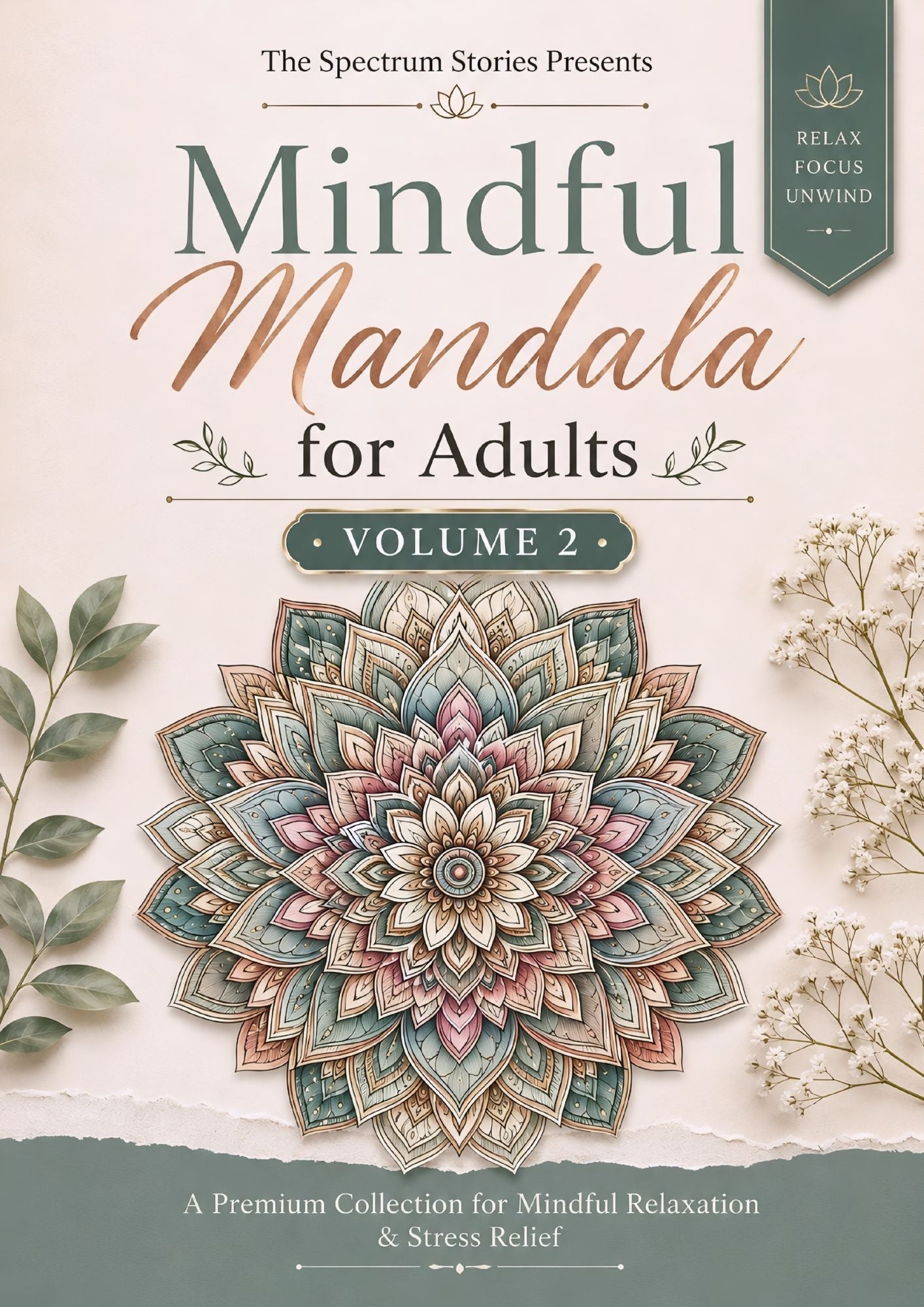Mindful Mandala for Adults – Volume 2: 40 Relaxing Mandala Designs for Stress Relief, Mindfulness, Focus &amp; Creative Relaxation